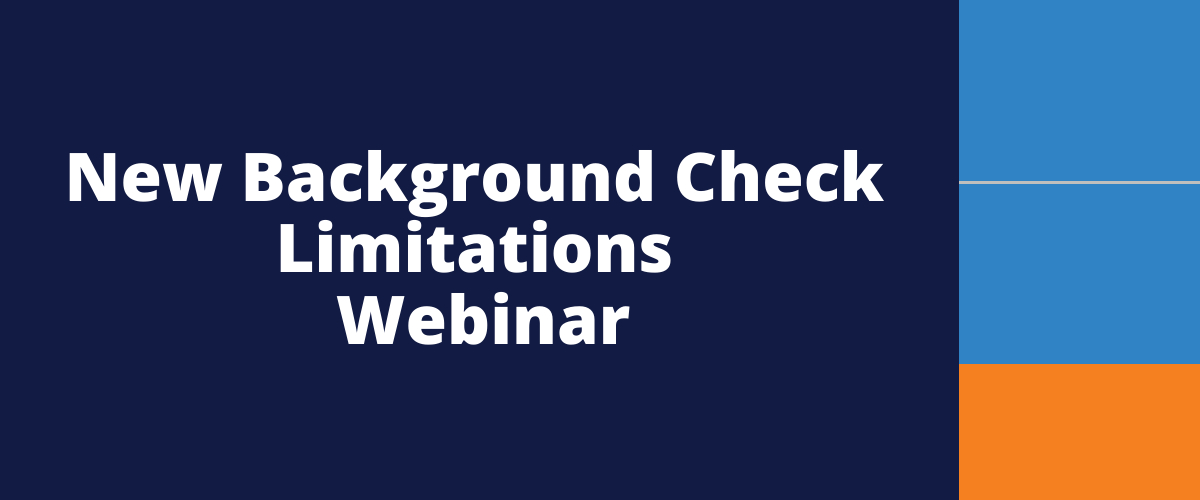 Learn the new background check limitations and how to protect personal information in this Signet Screening webinar.